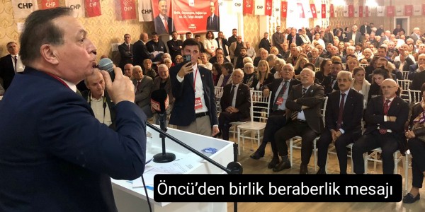 Öncü’den birlik beraberlik mesajı